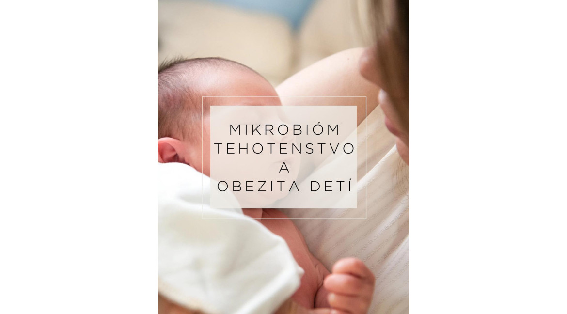 Mikrobióm, tehotenstvo a obezita